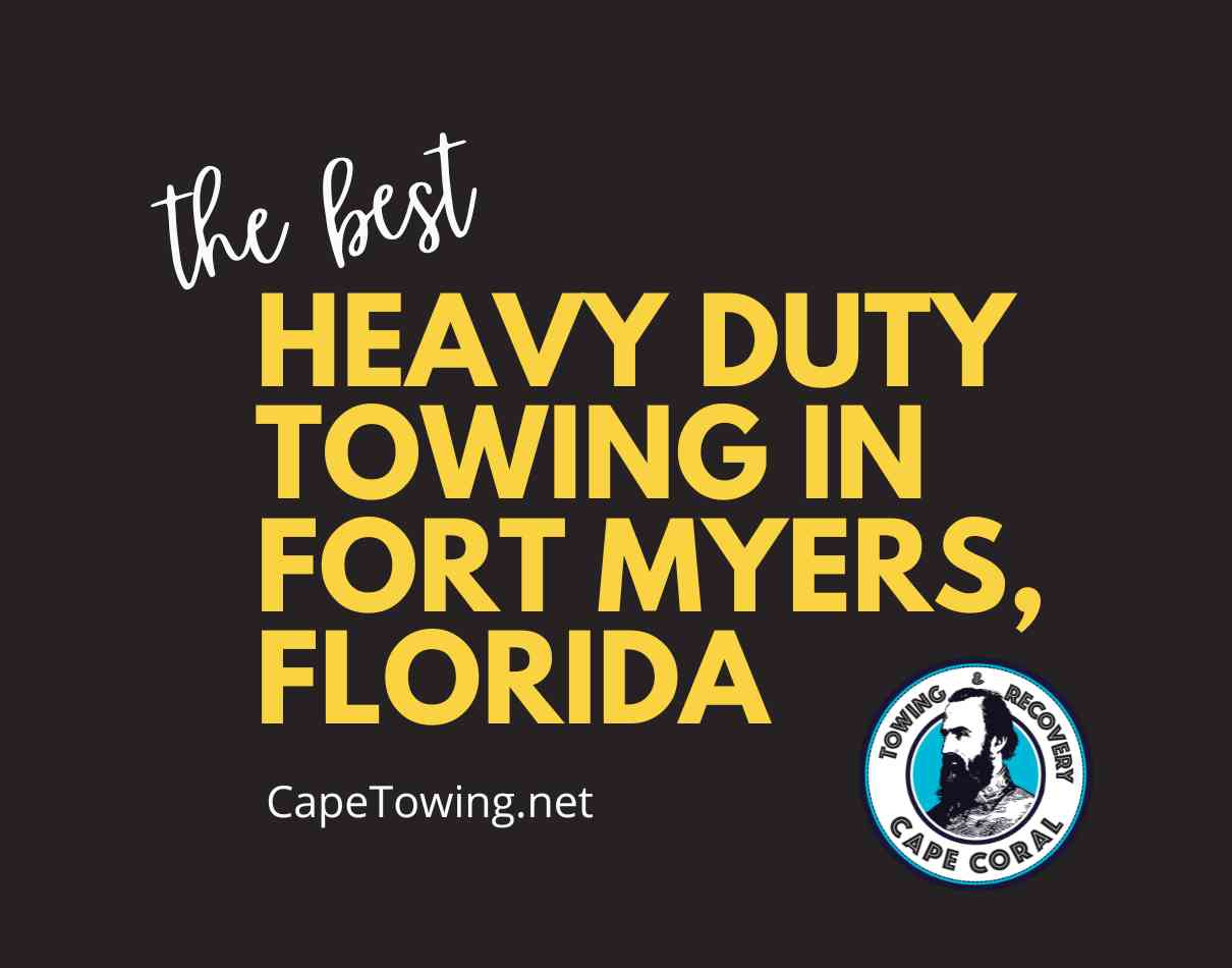 Heavy Duty Towing Fort Myers, Florida Cape Coral Towing